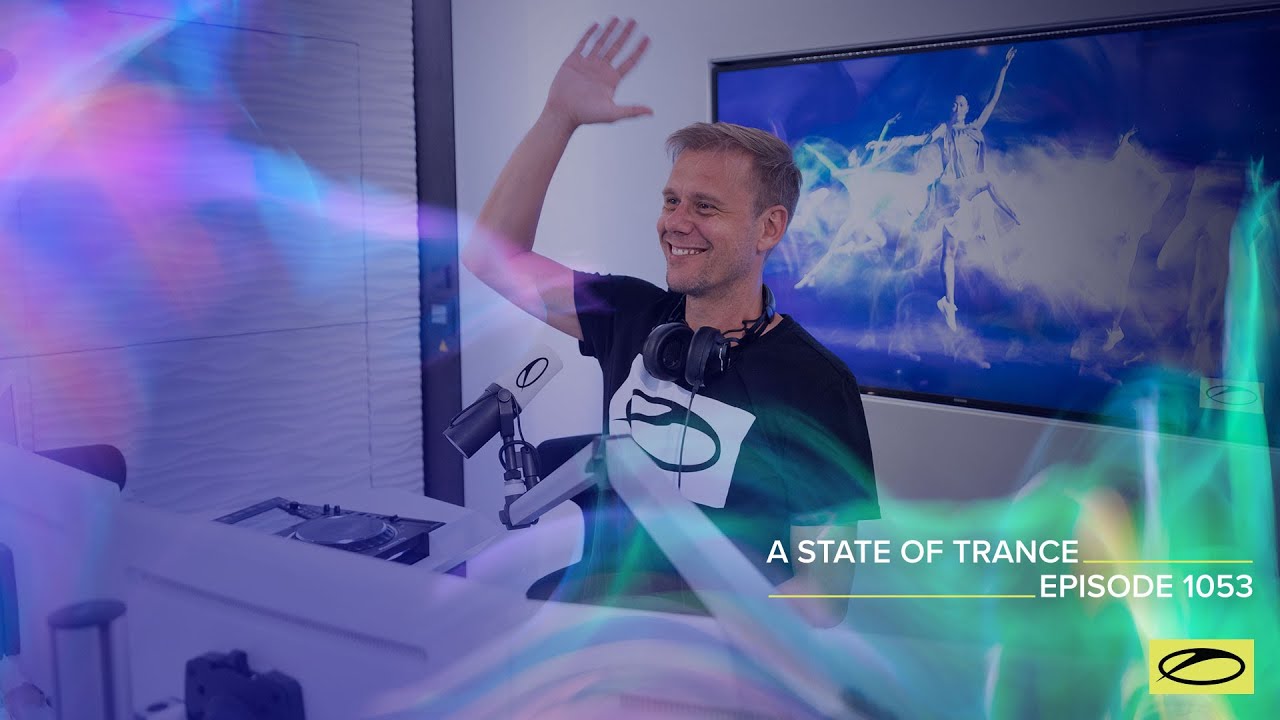 A State Of Trance Episode 1053 Special