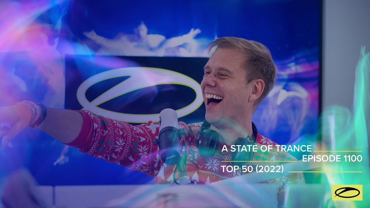 A State Of Trance Episode 1100 Top Of 2022